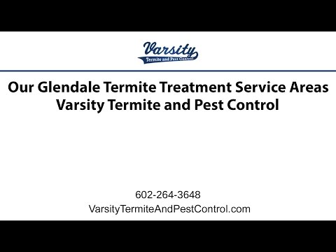 Our Glendale Termite Treatment Service Areas | Varsity Termite and Pest Control